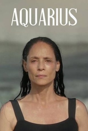 Filme Aquarius 2016 Poster Sonia Brasga - Cinema e Psicanálise